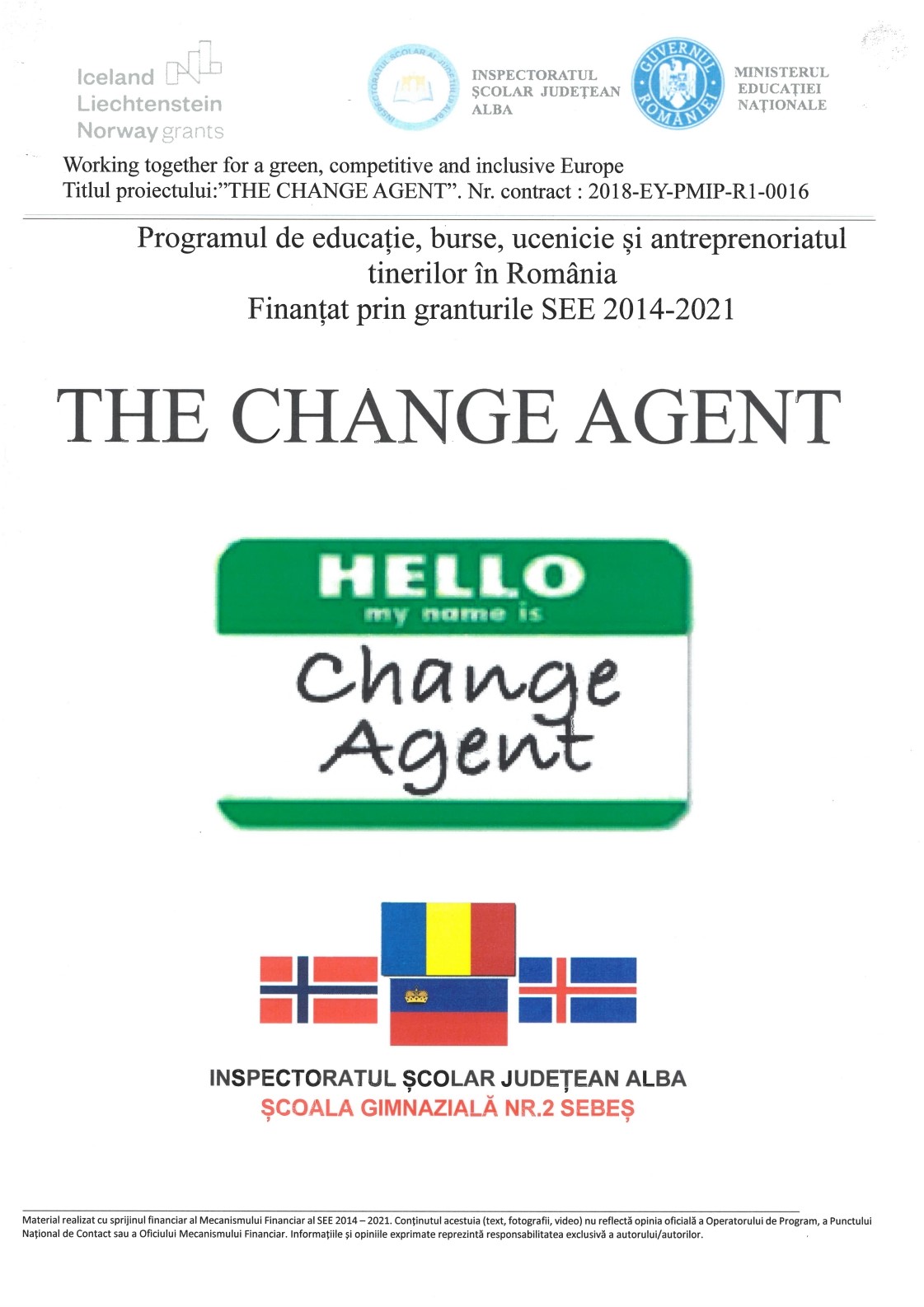 Proiectul „THE CHANGE AGENT”